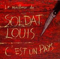Soldat Louis : Le Meilleur de Soldat Louis : C'Est un Pays